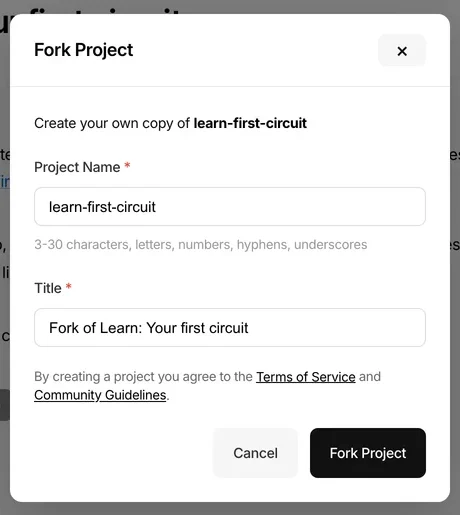 The Fork Project dialog: Create your own copy of learn-first-circuit, a Project Name field prefilled with learn-first-circuit, a Title field, and the Fork Project button