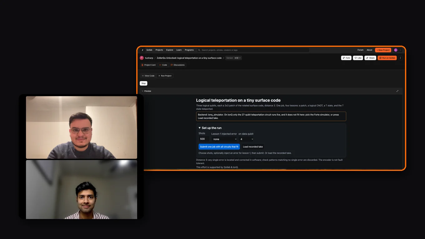 Tushar Pandey and Oussama Turki, with a screenshot of ZollerQu Unlocked: logical teleportation on a tiny surface code